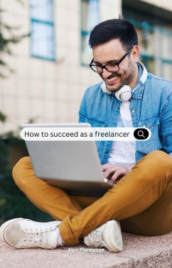 Cover How To Succeed as a Freelancer (eBook, ePUB)