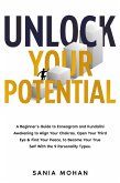 Unlock Your Potential: A Beginner's Guide to Enneagram and Kundalini Awakening to Align Your Chakras, Open Your Third Eye & Find Your Peace, to Become Your True Self With the 9 Personality Types. (eBook, ePUB)