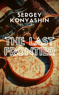 The Last Frontier (eBook, ePUB) - Konyashin, Sergey