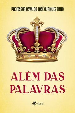 Além das Palavras (eBook, ePUB) - Filho, Professor Osvaldo José Ouriques