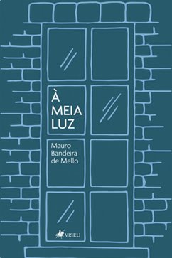 À Meia Luz (eBook, ePUB) - Mello, Mauro Bandeira de