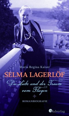 Selma Lagerlöf - Die Liebe und der Traum vom Fliegen (eBook, ePUB) - Kaiser, Maria Regina