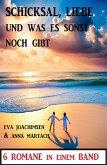 Schicksal, Liebe und was sonst noch gibt: 6 Romane in einem Band (eBook, ePUB)