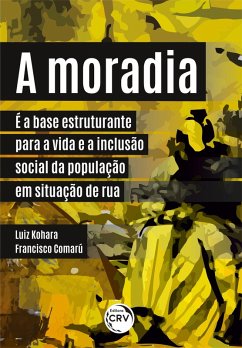 Cover A moradia é a base estruturante para a vida e a inclusão social da população em situação de rua (eBook, ePUB)