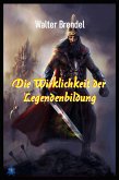 Die Wirklichkeit der Legendenbildung (eBook, ePUB)