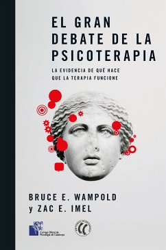 El gran debate de la psicoterapia (eBook, ePUB) - Wampold, Bruce E.; Imel, Zac E.