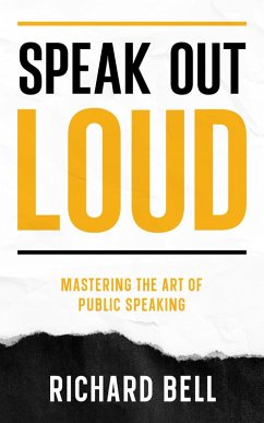 Speak Out Loud (eBook, ePUB) - Bell, Richard