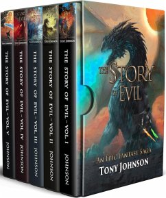 The Story of Evil - An Epic Fantasy Saga (Vol. I-V) (eBook, ePUB) - Johnson, Tony