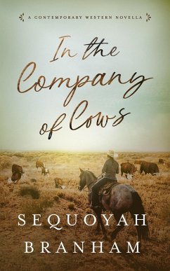 In The Company Of Cows (eBook, ePUB) - Branham, Sequoyah