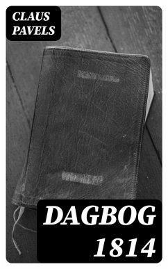 Dagbog 1814 (eBook, ePUB) - Pavels, Claus
