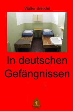 In deutschen Gefängnissen (eBook, ePUB) - Brendel, Walter