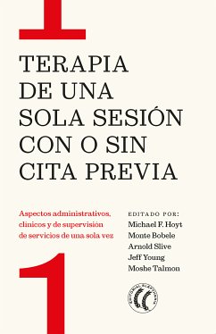 Terapia de una sola sesión con o sin cita previa (eBook, ePUB) - Hoyt, Michael F.; Bobele, Monte; Slive, Arnold; Young, Jeff; Talmon, Moshe