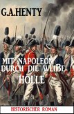 Mit Napoleon in der weißen Hölle: Historischer Roman (eBook, ePUB)