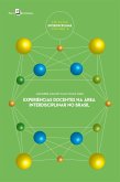 Experiências docentes na área interdisciplinar no Brasil (eBook, ePUB) Experiências docentes na área interdisciplinar no Brasil (eBook, ePUB)