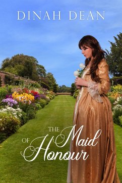 The Maid of Honour (Woodham, #4) (eBook, ePUB) - Dean, Dinah