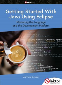 Getting Started With Java Using Eclipse (eBook, PDF) - Steppan, Bernhard