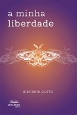A Minha Liberdade (eBook, ePUB)