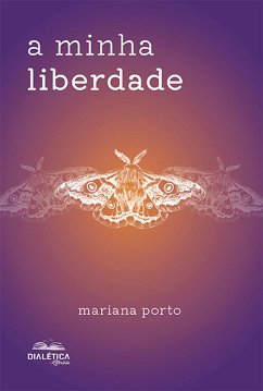 A Minha Liberdade (eBook, ePUB) - Porto, Mariana