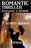 Romantic Thriller Spezialband 3034 - 3 Romane (eBook, ePUB)