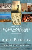 Sketches of Jewish Social Life in the Days of Christ, revised and illustrated (eBook, ePUB)