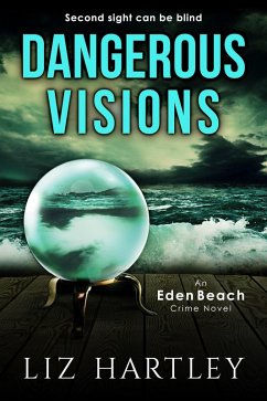Cover Dangerous Visions (An Eden Beach Crime Novel) (eBook, ePUB)