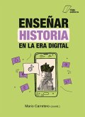 Enseñar Historia en la era digital (eBook, ePUB)