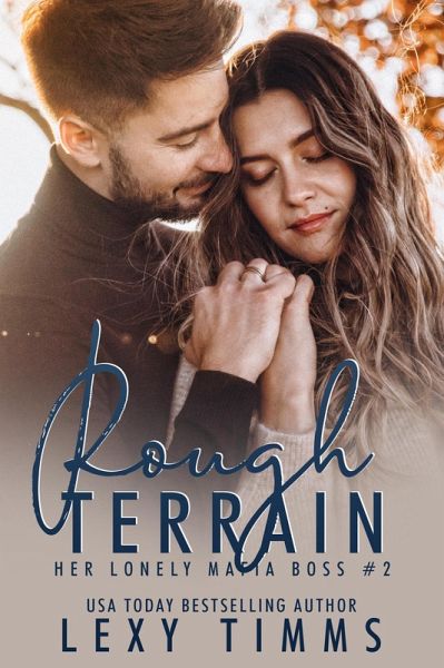 Rough Terrain (Her Lonely Mafia Boss Series, #2) (eBook, ePUB) Rough Terrain (Her Lonely Mafia Boss Series, #2) (eBook, ePUB)