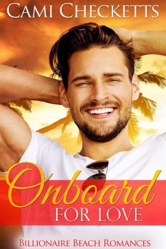 Onboard for Love (Billionaire Beach Romance, #6) (eBook, ePUB) - Checketts, Cami
