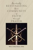 Spiritually Revitalizing Your Community of Faith through Prayer (eBook, ePUB)