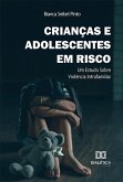 Crianças e Adolescentes em risco (eBook, ePUB)