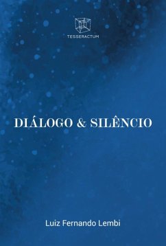 Diálogo & Silêncio (eBook, ePUB) - Lembi, Luiz Fernando