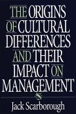 The Origins of Cultural Differences and Their Impact on Management (eBook, PDF)