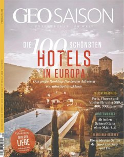 GEO SAISON 02/2022 - Die 100 schönsten Hotels in Europa (eBook, PDF) - Redaktion, Geo Saison