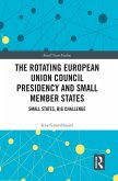 The Rotating European Union Council Presidency and Small Member States (eBook, PDF)