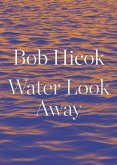 Water Look Away (eBook, ePUB) Water Look Away (eBook, ePUB)