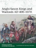 Anglo-Saxon Kings and Warlords AD 400-1070 (eBook, PDF)