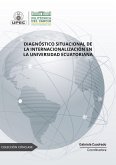 Diagnóstico situacional de la internacionalización en la universidad ecuatoriana (eBook, ePUB)