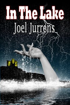 In The Lake (In The Sticks, #2) (eBook, ePUB) - Jurrens, Joel