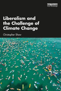 Liberalism and the Challenge of Climate Change (eBook, ePUB) - Shaw, Christopher