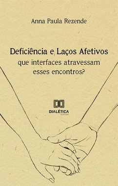 Deficiência e Laços Afetivos (eBook, ePUB) - Rezende, Anna Paula