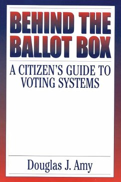 Behind the Ballot Box (eBook, PDF) - Amy, Douglas J.