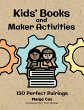 Kids' Books and Maker Activities... - Bild 1