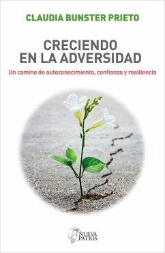 Creciendo en la adversidad (eBook, ePUB) - Bunster Prieto, Claudia