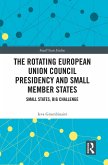 The Rotating European Union Council Presidency and Small Member States (eBook, ePUB)