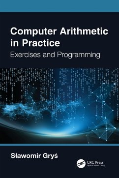 Computer Arithmetic in Practice (eBook, PDF) - Grys, Slawomir