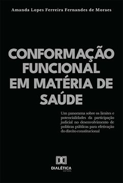 Conformação funcional em matéria de saúde (eBook, ePUB) - Moraes, Amanda Lopes Ferreira Fernandes de