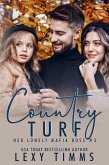 Country Turf (Her Lonely Mafia Boss Series, #3) (eBook, ePUB) Country Turf (Her Lonely Mafia Boss Series, #3) (eBook, ePUB)