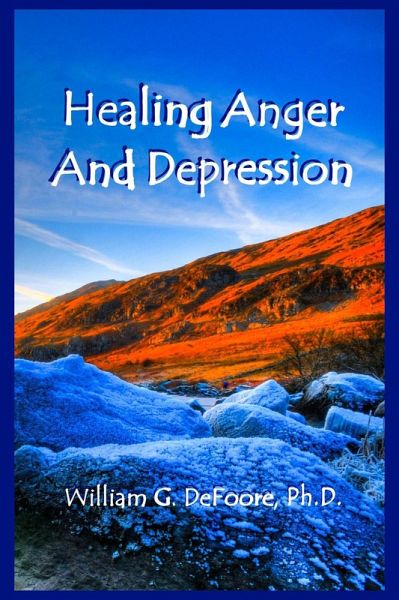 Healing Anger And Depression (eBook, ePUB)