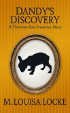 Dandy's Discovery: A Victorian San Francisco Story (eBook, ePUB)