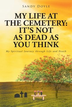 My Life at the Cemetery: It's Not as Dead as You Think (eBook, ePUB) - Doyle, Sandy
